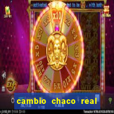 cambio chaco real en guarani